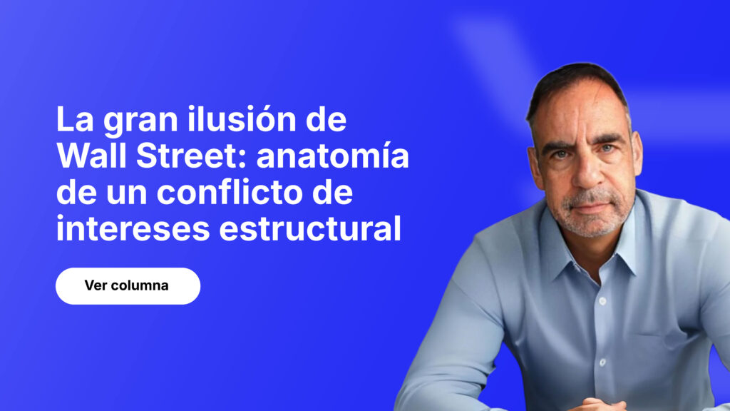 La Gran Ilusión de Wall Street: Anatomía de un Conflicto de Intereses Estructural