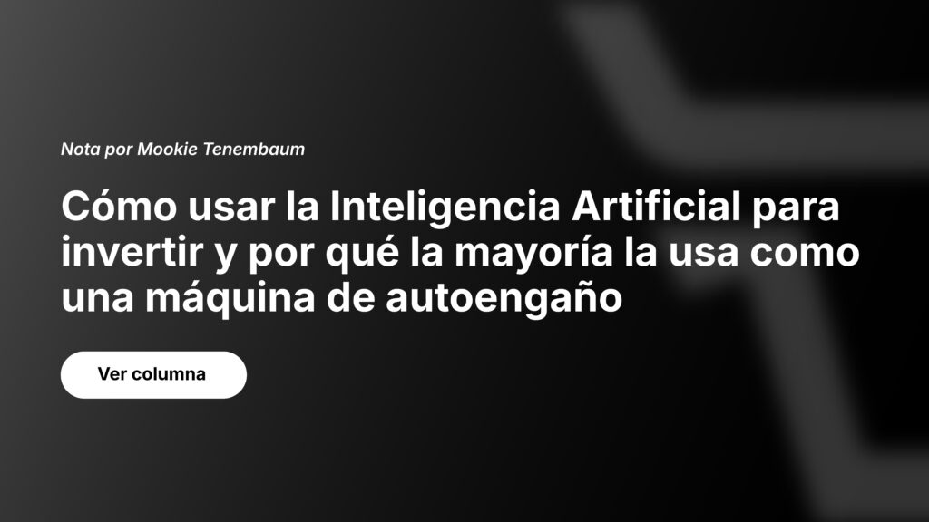 Cómo Usar la Inteligencia Artificial para Invertir — y Por Qué la Mayoría la Usa Como una Máquina de Autoengaño