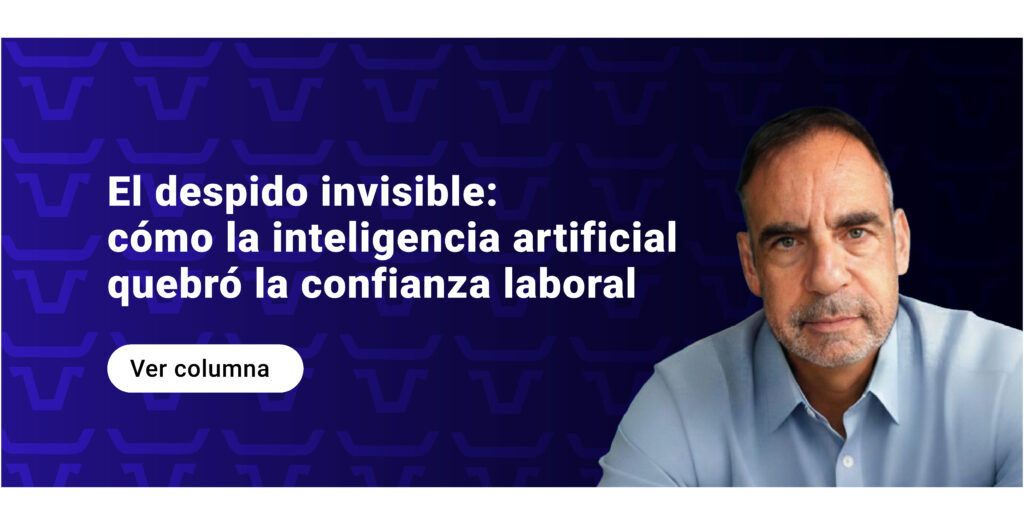 El despido invisible: cómo la inteligencia artificial quebró la confianza laboral