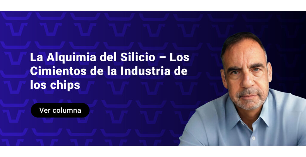 La Alquimia del Silicio – Los Cimientos de la Industria de los chips