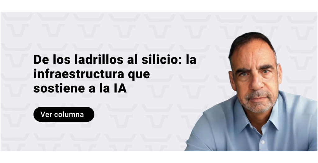 De los ladrillos al silicio: la infraestructura que sostiene a la IA