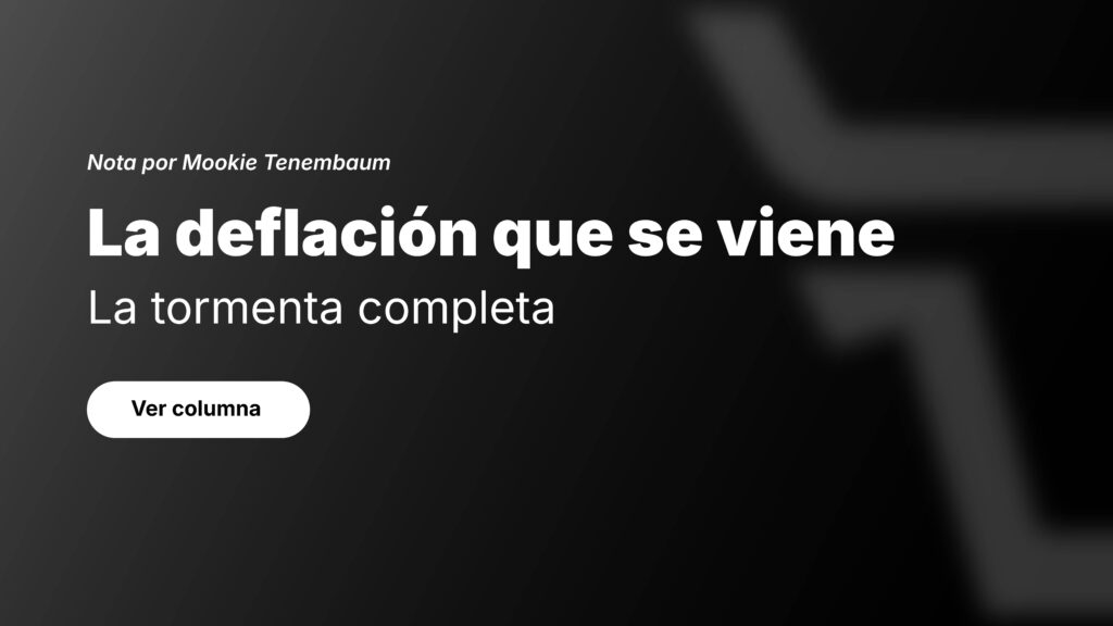 LA DEFLACION QUE SE VIENE: La tormenta completa